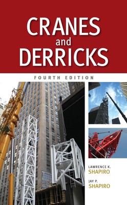 Cranes and Derricks, Fourth Edition by Shapiro