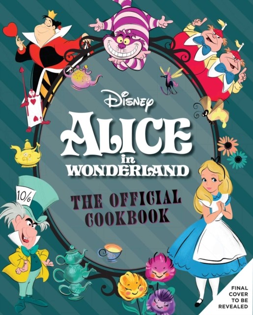 Alice in Wonderland: The Official Cookbook by Elena Craig (Hardback Book)