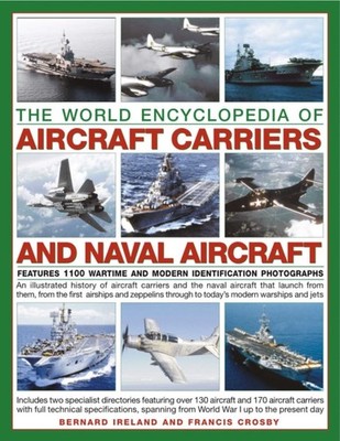The World Encyclopedia of Aircraft Carriers and Naval Aircraft