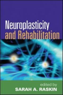 Neuroplasticity and Rehabilitation, Hardcover by Raskin, Sarah A. (EDT), Bran...