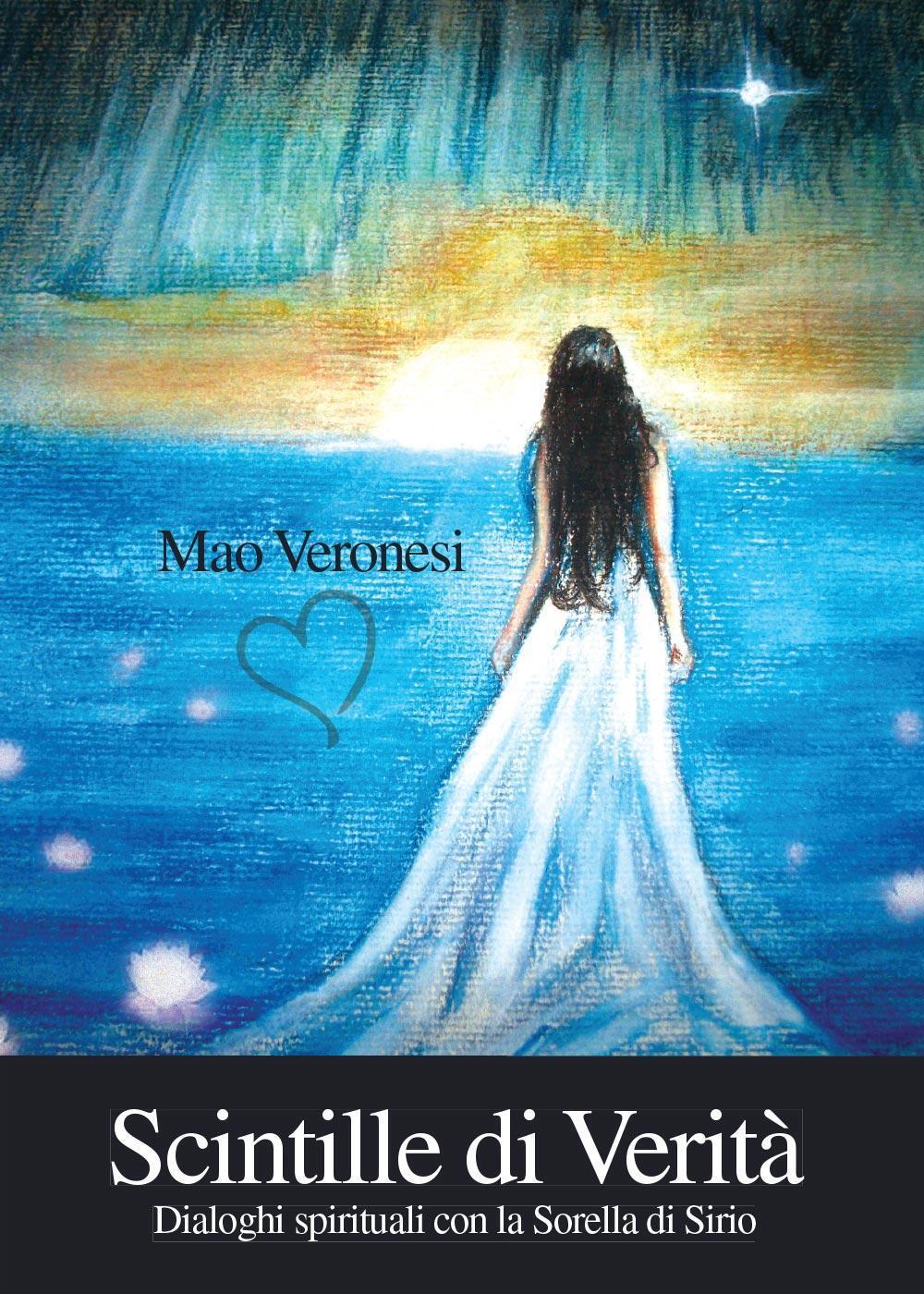 Libri Mao Veronesi - Scintille Di Verita