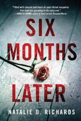Natalie D. Richards Six Months Later (Paperback)