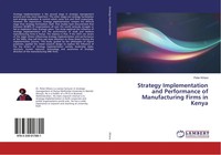 Peter Kihara | Strategy Implementation And Performance Of Manufacturing Firms...