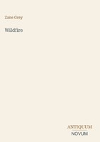 Zane Grey | Wildfire | Buch | Englisch (2026) | Antiquum Novum Verlag