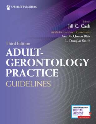 Adult-Gerontology Practice Guidelines by Apn Cash, Jill C, Msn: New