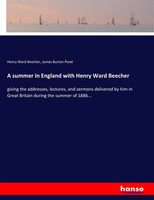 Henry Ward Beecher (U. A.) | A Summer In England With Henry Ward Beecher | Buch