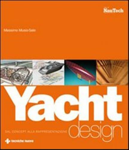 Yacht design. Dal concept alla rappresentazione - Musio-Sale Massimo