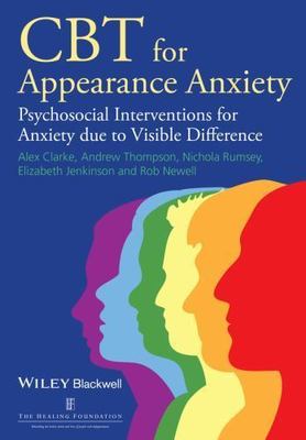 CBT for Appearance Anxiety : Psychosocial Interventions for Anxiety Due to Vi...