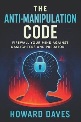 Howard Daves The Anti-Manipulation Code (Paperback) (UK IMPORT)