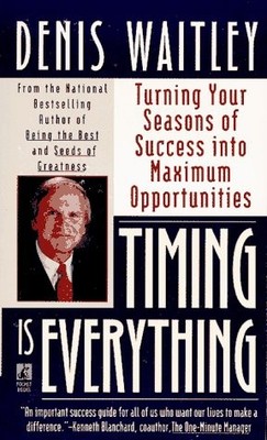 TIMING IS EVERYTHING: TIMING IS EVERYTHING By Waitley *Excellent Condition*