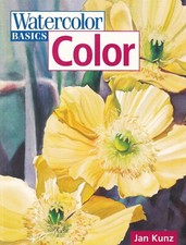 Watercolor Basics: Color by Jan Kunz 1999, Trade Paperback 