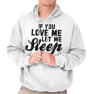 Let Me Sleep Funny Mom Mother Tired Gift Womens Hooded Sweatshirts Hoodies