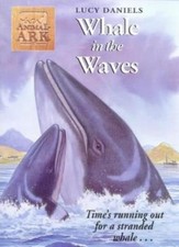 Animal Ark 34: Whale in the Waves By Lucy Daniels