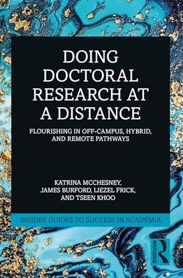 Doing Doctoral Research at a Distance: Flourishing In... - McChesney, Katrina