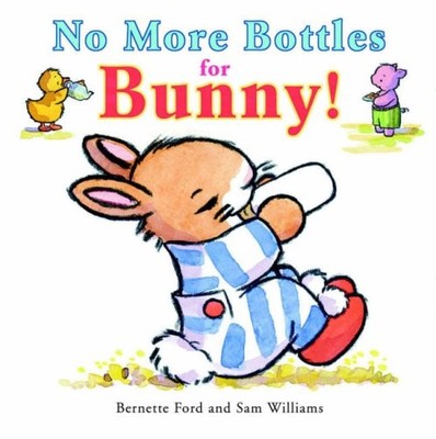 No More Bottles for Bunny! by Ford, Bernette Paperback Book The Fast Free