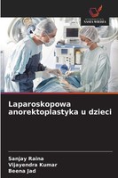 Laparoskopowa Anorektoplastyka U Dzieci Vijayendra Kumar