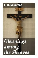 C. H. Spurgeon | Gleanings Among The Sheaves | Taschenbuch | Englisch