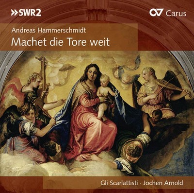 Andreas Hammerschmidt (1612-1675) - Geistliche Werke ''Machet die Tore weit'' -  