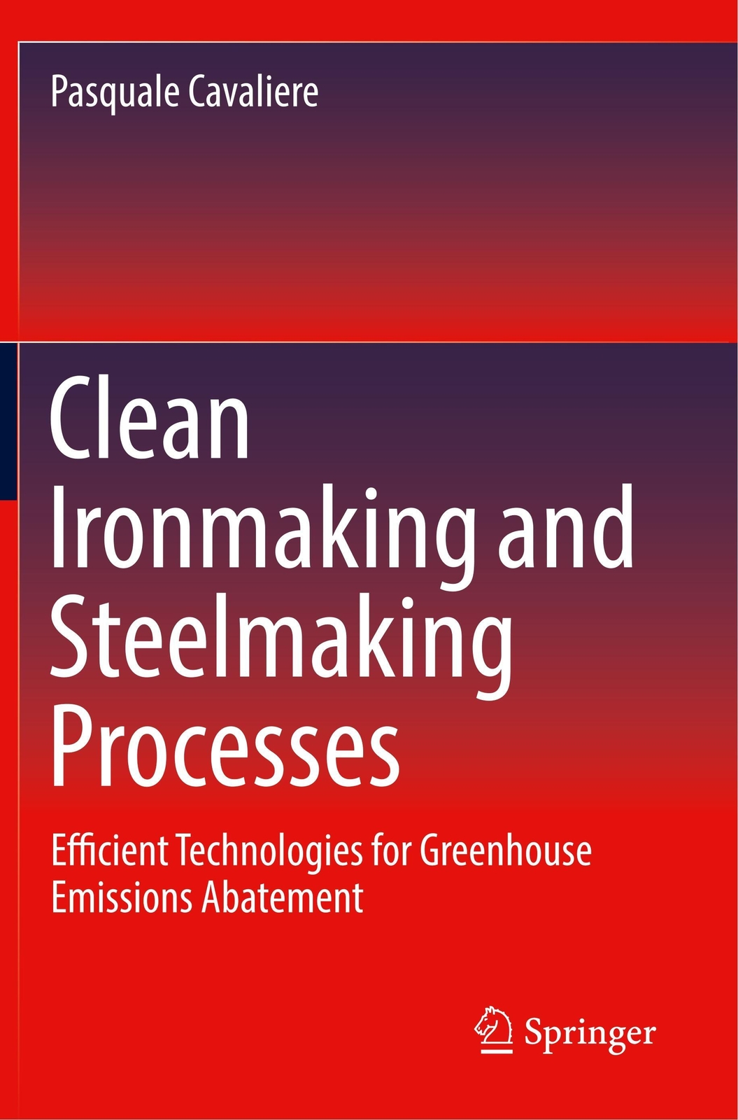 Clean Ironmaking And Steelmaking Processes | Pasquale Cavaliere |