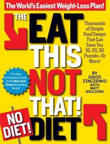 The Eat This, Not That! No-Diet Diet: The World's Easiest Weight