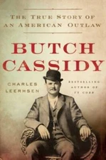 Butch Cassidy: The True Story of an American Outlaw - Hardcover - GOOD