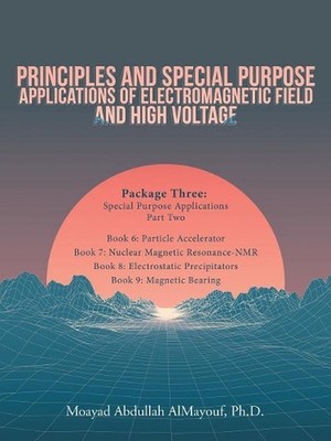 Principles and Special Purpose Applications of Electromagnetic Field and High Vo