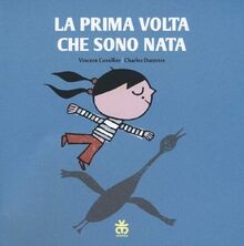 La prima volta che sono nata. Ediz. illustrata von Cuvel... | Buch | Zustand gut