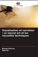 Bharat Dhiman (U. A.) | Visualisation Et Narration : Le Nouvel Art Et Les...