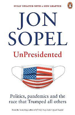 UnPresidented: Politics, pandemics and the race that by Jon Sopel PAPERBACK - Image 2