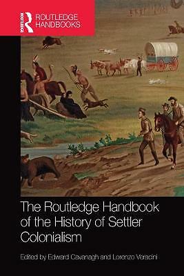 The Routledge Handbook of the History of Settler Colonialism by Edward ...