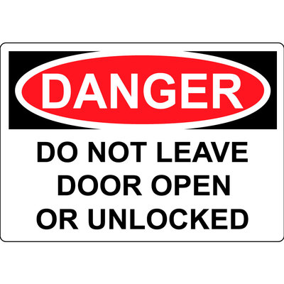 Danger Do Not Leave Door Open Or Unlocked Aluminum Metal Sign | eBay