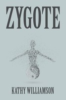 Kathy Williamson | Zygote | Taschenbuch | Englisch (2016) | Xlibris
