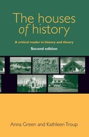 The Houses Of History A Critical Reader In History And Theory, Second Edition