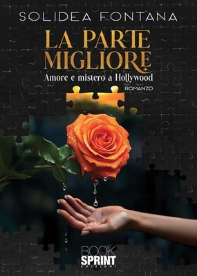 Solidea Fontana La parte migliore. Amore e mistero a Hollywood (Paperback)