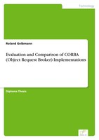 Roland Gelbmann | Evaluation And Comparison Of Corba (Object Request Broker)...