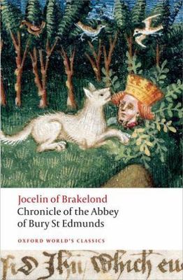 Chronicle of the Abbey of Bury St. Edmunds (Oxford World's Classics), Jocelin of