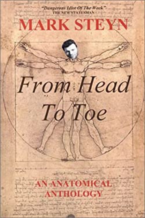 Mark Steyn From Head To Zehen : An Anatomisches Anthology Taschenbuch M