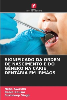 Significado Da Ordem de Nascimento E Do Gnero Na Crie Dentria Em Irmos by Neha A