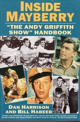 Inside Mayberry : ''The Andy Griffith Show'' Handbook