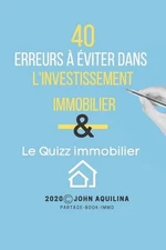 40 erreurs viter dans l'investissement immobilier & le quizz immobilier by John