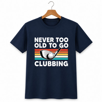 Never Too Old to Go Clubbing Golf T-Shirt lustig Golfer Geschenk für Papa Männer Tee