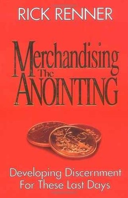Merchandising the Anointing: - Paperback, by Renner Rick - Very Good
