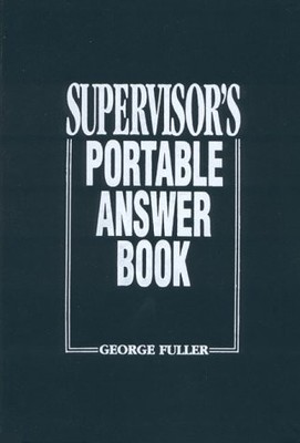 SUPERVISOR'S PORTABLE ANSWER BOOK By George T. Fuller **BRAND NEW**