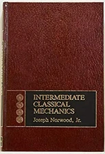 Intermediate Classical Mechanics Hardcover Joseph Norwood