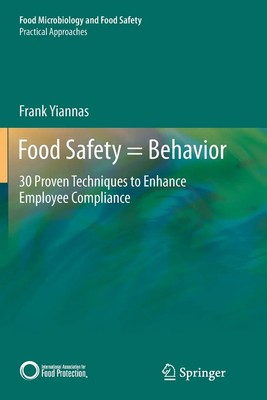 Food Safety = Behavior 30 Proven Techniques to Enhance Employee Compliance Buch
