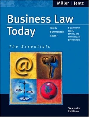 Business Law Today, Essentials : Text and Summarized Cases--E-Com