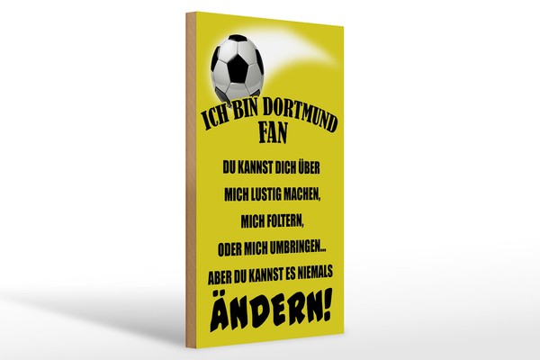 Holzschild Spruch 20X30 Cm Ich Bin Dortmund Fan Fussball Deko Schild Wooden Sign-image