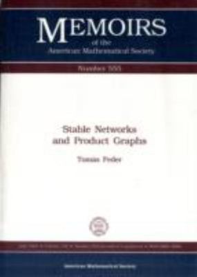 Stable Networks and Product Graphs (Memoirs of the American Mathematical...