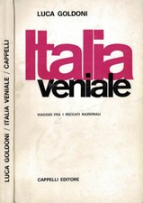 Italia veniale. Viaggio fra i peccati nazionali. Luca Goldoni. 1969. .
