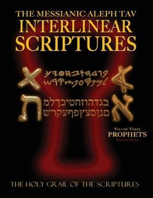 Messianic Aleph Tav Interlinear Scriptures Volume Three the Prophets, Paleo a...